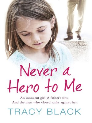 cover image of Never a Hero to Me